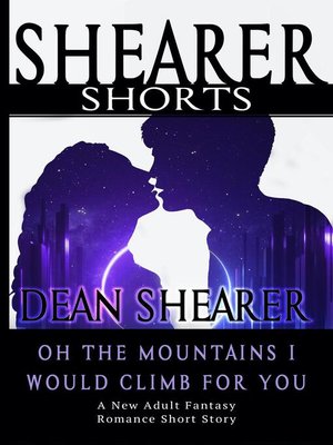 cover image of Oh, the Mountains I Would Climb For You